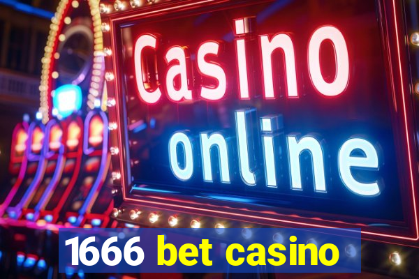 1666 bet casino